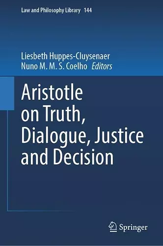 Aristotle on Truth, Dialogue, Justice and Decision cover