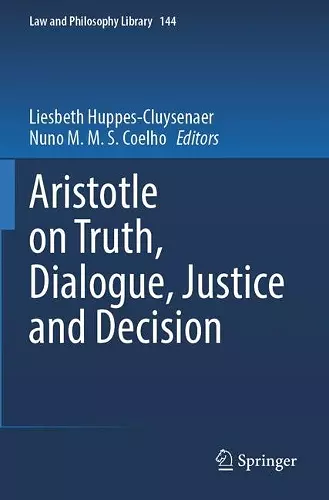 Aristotle on Truth, Dialogue, Justice and Decision cover