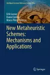 New Metaheuristic Schemes: Mechanisms and Applications cover