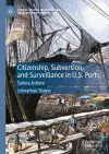 Citizenship, Subversion, and Surveillance in U.S. Ports cover