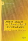 Creative Tools and the Softwarization of Cultural Production cover