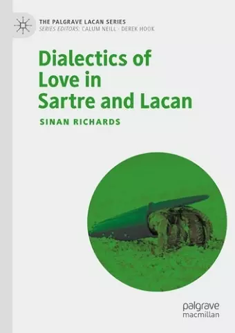 Dialectics of Love in Sartre and Lacan cover