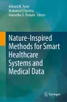 Nature-Inspired Methods for Smart Healthcare Systems and Medical Data cover