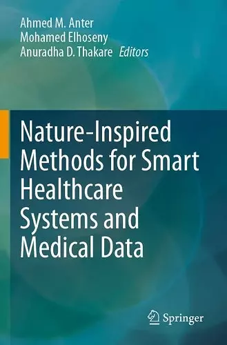 Nature-Inspired Methods for Smart Healthcare Systems and Medical Data cover