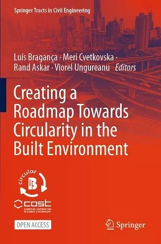 Creating a Roadmap Towards Circularity in the Built Environment cover