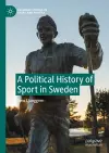 A Political History of Sport in Sweden cover