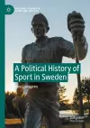 A Political History of Sport in Sweden cover