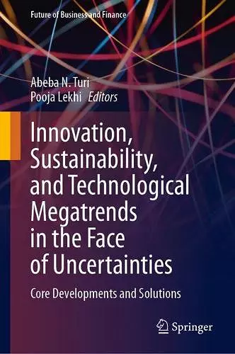 Innovation, Sustainability, and Technological Megatrends in the Face of Uncertainties cover