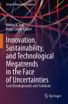 Innovation, Sustainability, and Technological Megatrends in the Face of Uncertainties cover