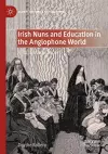 Irish Nuns and Education in the Anglophone World cover