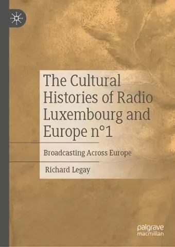 The Cultural Histories of Radio Luxembourg and Europe n°1 cover