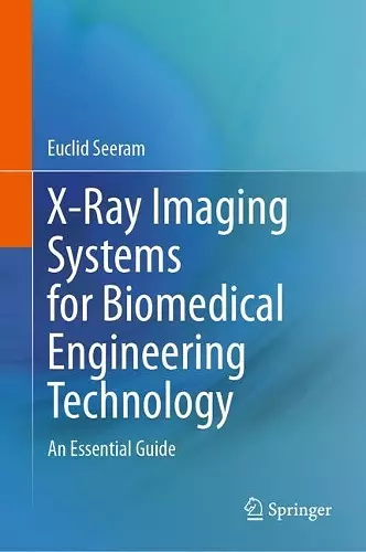 X-Ray Imaging Systems for Biomedical Engineering Technology cover