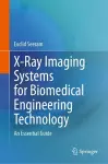 X-Ray Imaging Systems for Biomedical Engineering Technology cover