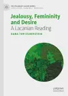 Jealousy, Femininity and Desire cover