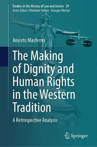 The Making of Dignity and Human Rights in the Western Tradition cover