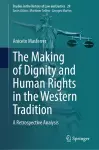 The Making of Dignity and Human Rights in the Western Tradition cover