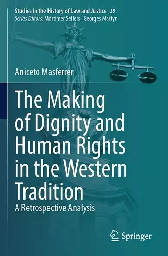 The Making of Dignity and Human Rights in the Western Tradition cover