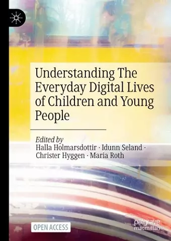 Understanding The Everyday Digital Lives of Children and Young People cover