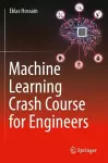 Machine Learning Crash Course for Engineers cover