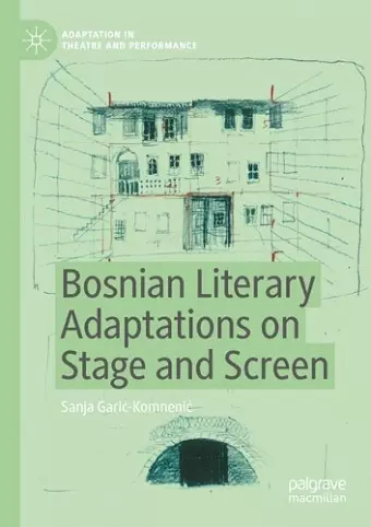 Bosnian Literary Adaptations on Stage and Screen cover
