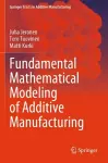 Fundamental Mathematical Modeling of Additive Manufacturing cover
