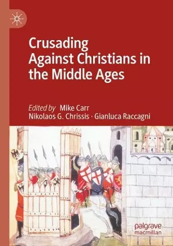 Crusading Against Christians in the Middle Ages cover