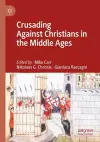 Crusading Against Christians in the Middle Ages cover