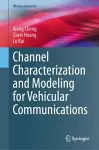 Channel Characterization and Modeling for Vehicular Communications cover