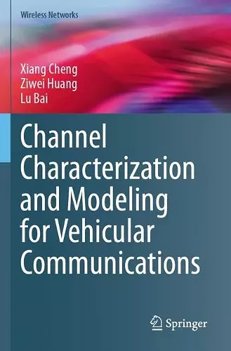 Channel Characterization and Modeling for Vehicular Communications cover