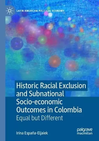 Historic Racial Exclusion and Subnational Socio-economic Outcomes in Colombia cover