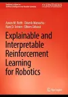 Explainable and Interpretable Reinforcement Learning for Robotics cover