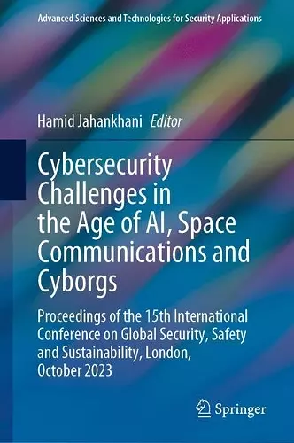 Cybersecurity Challenges in the Age of AI, Space Communications and Cyborgs cover