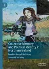 Collective Memory and Political Identity in Northern Ireland cover