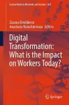 Digital Transformation: What is the Impact on Workers Today? cover