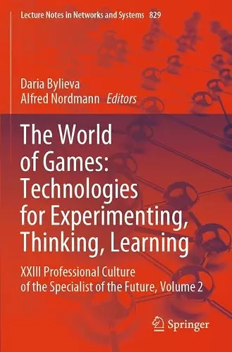 The World of Games: Technologies for Experimenting, Thinking, Learning cover