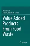 Value Added Products From Food Waste cover