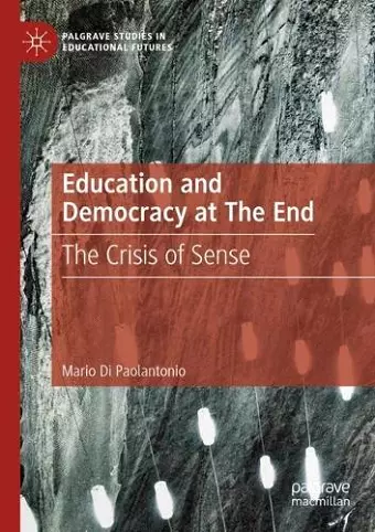 Education and Democracy at The End cover