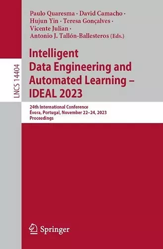 Intelligent Data Engineering and Automated Learning – IDEAL 2023 cover