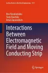Interactions Between Electromagnetic Field and Moving Conducting Strip cover