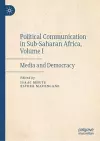 Political Communication in Sub-Saharan Africa, Volume I cover