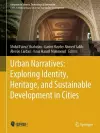 Urban Narratives: Exploring Identity, Heritage, and Sustainable Development in Cities cover