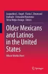 Older Mexicans and Latinos in the United States cover