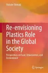 Re-envisioning Plastics Role in the Global Society cover