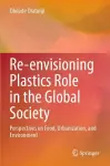 Re-envisioning Plastics Role in the Global Society cover