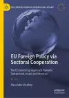 EU Foreign Policy via Sectoral Cooperation cover