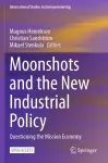 Moonshots and the New Industrial Policy cover