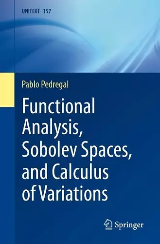Functional Analysis, Sobolev Spaces, and Calculus of Variations cover