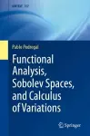 Functional Analysis, Sobolev Spaces, and Calculus of Variations cover