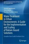 Water Treatment in Urban Environments: A Guide for the Implementation and Scaling of Nature-based Solutions cover