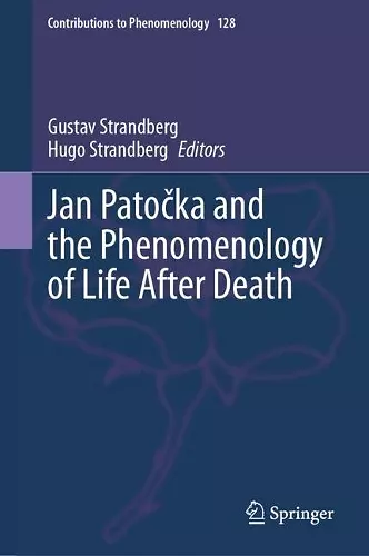 Jan Patočka and the Phenomenology of Life After Death cover